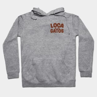 Loca de los gatos Hoodie